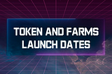 LunarDEX — Token and Farms Launch Dates