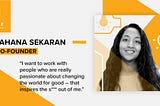 Spotlight on Co-Founder Sahana Sekaran