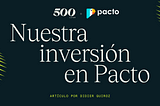 Nuestra inversión en Pacto