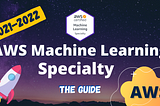 How I passed the AWS Machine Learning Specialty certification