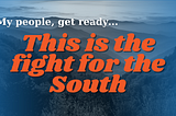 The Fight for the South