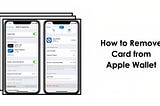 How to Remove a Card from Apple Wallet