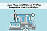 Want More Local Visitors? Try Oriya Translation Services On Website