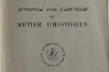 Frontespizio della prima edizione francese di “Apologie pour l’historie ou métier d’historien” (Marc Bloch, 1949).
