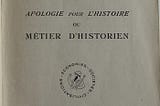 Frontespizio della prima edizione francese di “Apologie pour l’historie ou métier d’historien” (Marc Bloch, 1949).