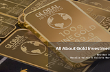 All About Gold Investment