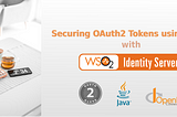 Securing OAuth2 Tokens using DPoP with WSO2 Identity Server
