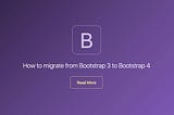 Migration from Bootstrap 3 to Bootstrap 4