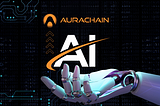 Aurachain’s Latest Innovation: The AI Assistant