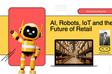 #120- Retail and Wholesale business Tectonic shifts in Employment and automation- Digital Maturity…