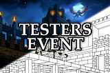 Testers Event! Join our Tester’s Crew and get rewards before game launch