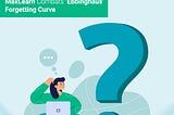 Ebbinghaus Forgetting Curve