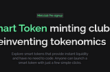 Mint Club, Smart Token Building
Platform That’s Reinventing
Crypto Economics