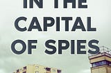 Max in the Capital of Spies