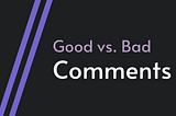 Banner Image (Good vs. Bad Comments)