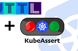 Integrating KubeAssert with KUTTL