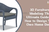 3D-Furniture-Modeling-The-Ultimate-Guide-on-How-to-Design-Your-Own-Home-Decor