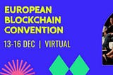 Takeaways from The European Blockchain Convention