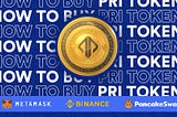 How to Buy PRI Token using Metamask, Binance & PancakeSwap