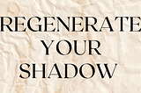 The Regenerative Movement and Shadow Integration