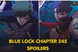 Blue Lock chapter 245: Major spoilers to expect
