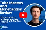 Best YouTube Mastery and Monetization Course by Matt Par