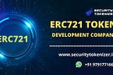 ERC721 Token Development Company — Security Tokenizer