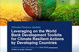 Leveraging on the World Bank Development Toolkits for Climate Resilient Actions by Developing…