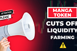 Manga Token Cuts Off Liquidity Farming