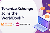 Tokenize Xchange, a Leading Singapore Digital Exchange Platform, Joins the WorldBook™