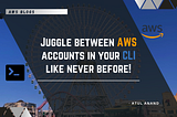 Juggle between AWS accounts in your CLI like never before!