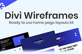 Multipurpose Home Page Divi Wireframes Layouts Kit