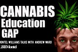 CLEARING THE SMOKE ON CANNABIS MISINFORMATION | ANDREW WARD