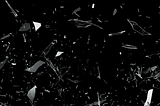 Shards of glass.