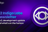 Q2 Indigo Labs Newsletter