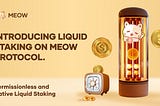 Introducing Liquid Staking: A Guide to Meow Protocol Liquid Staking and its Yield-Boosting…