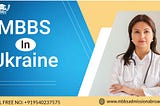 With MBBS In Ukraine Let Your Aspirations Be A Reality