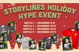 Storylines Holiday Hype Event!