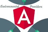 Angular Tips | Environmental Providers using CLI Builders