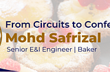 Meet Safrizal from Kuala Lumpur, An E&I Engineer by Day and a Passionate Baker by Night