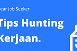 Tips Hunting Kerjaan