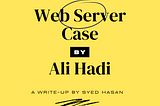Digital Forensics Write-up — Web Server Case by Ali Hadi