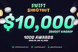 Swift Shootout airdropping $10,000 SHOOT tokens to their global communities