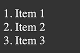 An ordered list of three items.