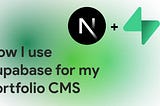 How I use Supabase for my Portfolio CMS