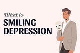 Smiling Depression: The Hidden Pain Behind a Happy Face