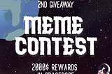 SpaceDoge 2nd Giveaway : Meme contest !