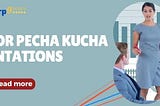 How Pecha Kucha Works: Tips for Pecha Kucha Presentations