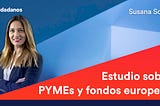 Estudio sobre PYMEs y fondos europeos