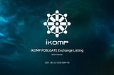 iKOMP Listing Announcement